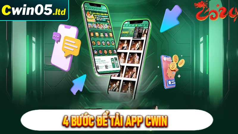 Hướng dẫn chi tiết 4 bước tải app cwin bạn cần biết