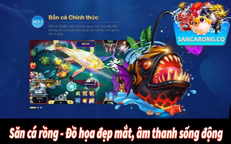 Săn cá rồng - Đồ họa đẹp mắt, âm thanh sống động