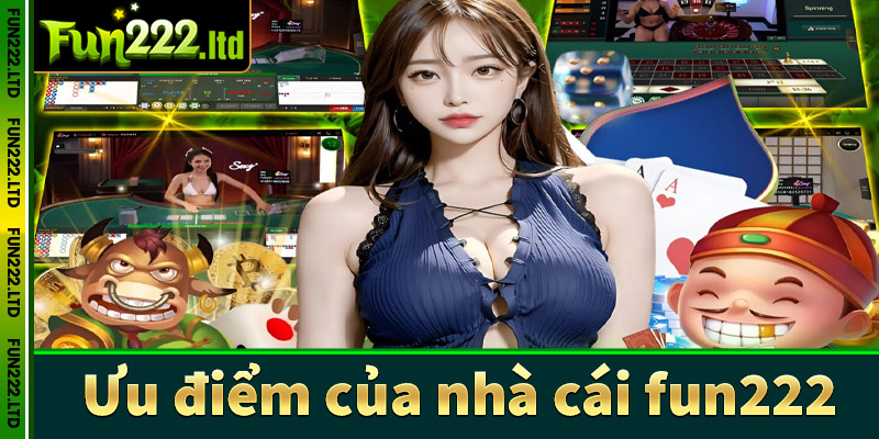 Ưu Điểm Nổi Bật Của Fun222 So Với Các Sân Chơi Khác