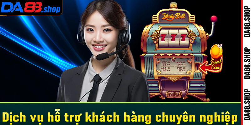 Dịch vụ chăm sóc khách hàng uy tín, chuyên nghiệp