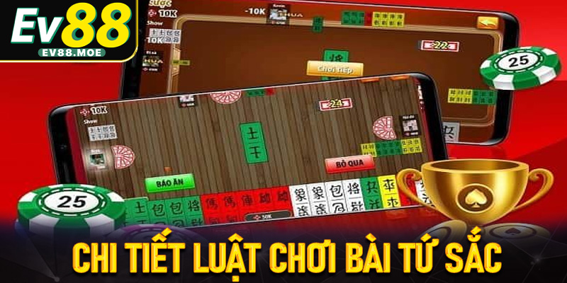 Chi tiết luật chơi bài tứ sắc cho tân thủ
