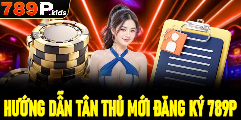 Đăng Ký 789P Trên PC Và Điện Thoại Với Các Thao Tác Đơn Giản